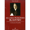 Helena Petrovna Blavatsky e la società teosofica<br />