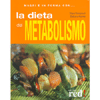 Magri e in forma con...<br>La Dieta del Metabolismo