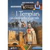 I Templari<br>Cavalieri nella leggenda