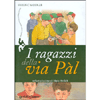 I ragazzi della via Pal<br>