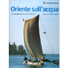 Oriente sull’Acqua<br />Vita galleggiante nel Sud-Est asiatico