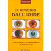 Il Rimedio dall'Iride<br>Analisi iridologica e trattamento naturale dei disturbi nervosi