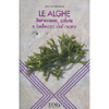 Le alghe<br>Benessere, salute e bellezza dal mare