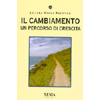 Il Cambiamento<br />Un percorso di crescita
