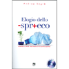 Elogio dello -Spr+eco<br />Formule per una società sufficiente