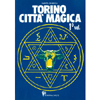 Torino Città Magica - 1° volume