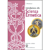Introduzione alla Scienza Ermetica<br />