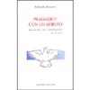 Pregherò con lo spirito<br>ma anche con l'intelligenza
