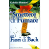 Smettere di Fumare con i Fiori di Bach<br />