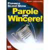 Parole per vincere!<br>Le parole sono formule di potere per Vincere nella vita, in ogni campo!