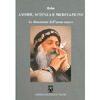 Amore, Scienza e Meditazione<br>Le dimensioni dell'uomo nuovo<br>(ed. tascabile)