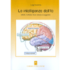 Le Intelligenze dell'Io<br>Istinto, furbizia, buon senso e saggezza