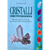 Cristalli - un mondo di luce<br />Manuale pratico per l'uso dei cristalli nella vita quotidiana