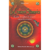 La Creazione Sciamanica<br />Come risvegliare le proprie capacità creatrici