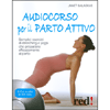 Audiocorso per il parto attivo<br>Semplici esercizi di stretching e yoga che preparano efficacemente al parto