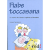 Fiabe toccasana<br>Le storie che danno conforto ai bambini