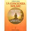 La coscienza solare - Alpha Training<br>L'ascesa dell'Io dall'Alpha all'Omega