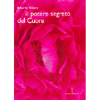 Il potere segreto del cuore<br />Presentazione di Paola Giovetti