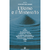 L'uomo e il mistero /16<br />A cura di Paola Giovetti