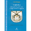 Simbolica dei gradi di perfezione e degli ordini di saggezza<br />