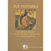 Sui Pensieri<br />Istruzioni per praticare la custodia del cuore e della mente nel cammino spirituale