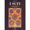 I Sufi<br />La tradizione spirituale del sufismo