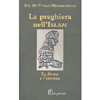 La Preghiera nell'Islam<br />La forma e l'essenza