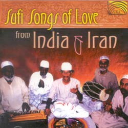 SUFI SONGS OF LOVE FROM INDIA & IRAN