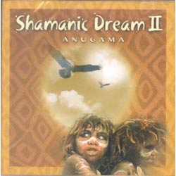 SHAMANIC DREAM 2