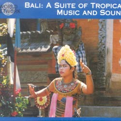 BALI / A SUITE OF TROPICAL MUSIC
