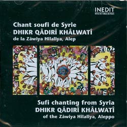 SUFI CHANTING FROM SYRIA - DHIKR QADIRI KHALWATI OF THE ZAWIYA HILALIYA, ALEPPO