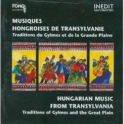HUNGARIAN MUSIC FROM TRANSYLVANIAFOLK TRADITIONS FROM GYIMES AND THE GREAT PLAIN