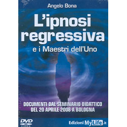 L'Ipnosi Regressiva e i Maestri dell'Uno - (Video DVD)Documenti dal seminario didattico del 20 aprile 2008 a BolognaL'unico documento ufficiale di trance regressiva reale