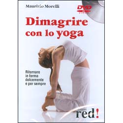Dimagrire con lo yoga - DVDRitornare in forma dolcemente e per sempre