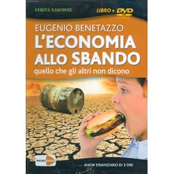 L'Economia allo Sbando - (Libro+DVD)Quello che gli altri non dicono