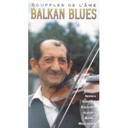 BALKAN BLUES - SOUFFLES DE L'AME