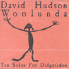 Woolunda Ten Solos for Didgeridoo
