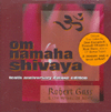 OM NAMAHA SHIVAYA - DELUXE 10TH ANNIVERS