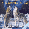 EVEN WOLVES DREAM