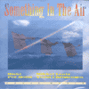 SOMETHING IN THE AIR