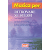 Musica per ritrovare se stessi