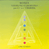 MUSICA TERAPEUTICA PER IL 3° E 4° CHAKRA