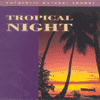 TROPICAL NIGHT