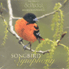 SONGBIRD SYMPHONY