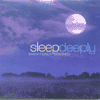 SLEEP DEEPLY