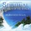 SPIRITUAL JOURNEYS OF THE WORLD<BR>MEDITERRANEAN ISLANDS