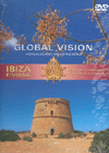 GLOBAL VISION - IBIZA / EIVISSA - DVD