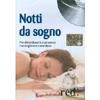 Notti da sogno<br>Per abbandonarsi a un sonno meraviglioso e ristoratore