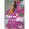 Danza del ventre<br>Un’arte antica e sensuale che fa bene al corpo e libera la mente