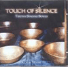 TOUCH OF SILENCE<br>Tibetan Singing Bowls